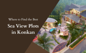 Sea View Plots in Konkan