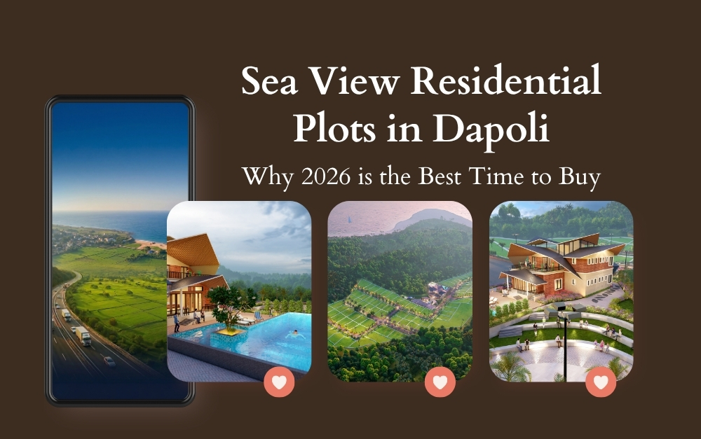 Sea View Residential Plots in Dapoli – Why 2026 is the Best Time to Buy